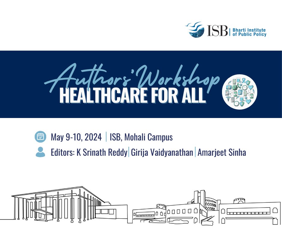 .@BIPP_ISB is hosting 2-day workshop on 'Healthcare for All' 9-10 May @ISBedu #Mohali campus. Discussions would revolve around global challenges, scaling solutions & driving reforms in #healthcare access. Together, let's build a healthier future! #HealthcareForAll #PublicHealth
