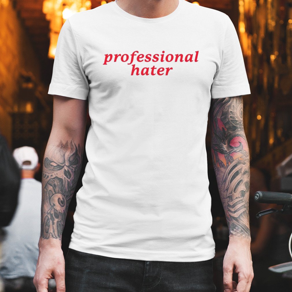 Professional hater shirt best-shirts.com/product/profes…