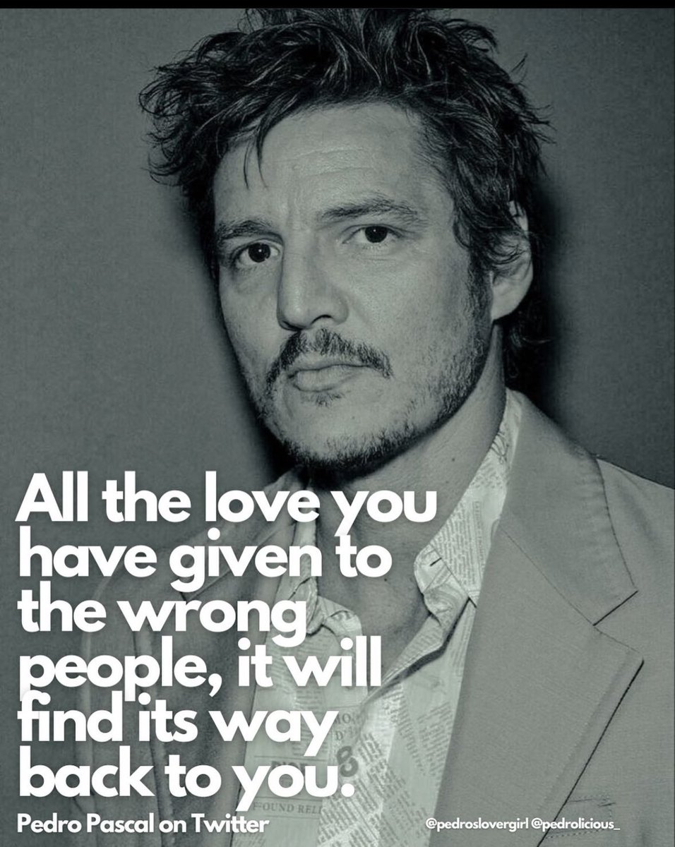 Anyone to whom this applies…I wish this for you A quote he said meant everything to him He’s consistently a gem of a person. Hope it continues. #pedropascal #love #relationships #wish