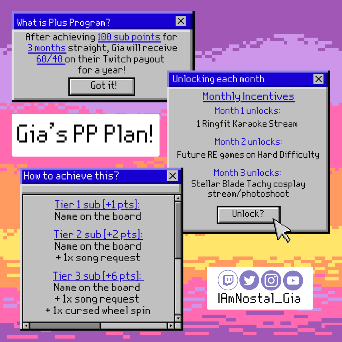 ✨💜Gia's PP Plan💜✨

Now that affiliates can try for Plus Program, I thought it would be fun to add some incentives while we slowly work towards the goal, so here's the plan! 

More details here 👇
🔗twitch.tv/iamnostal_gia

(Look, the pp joke is right there 😂)