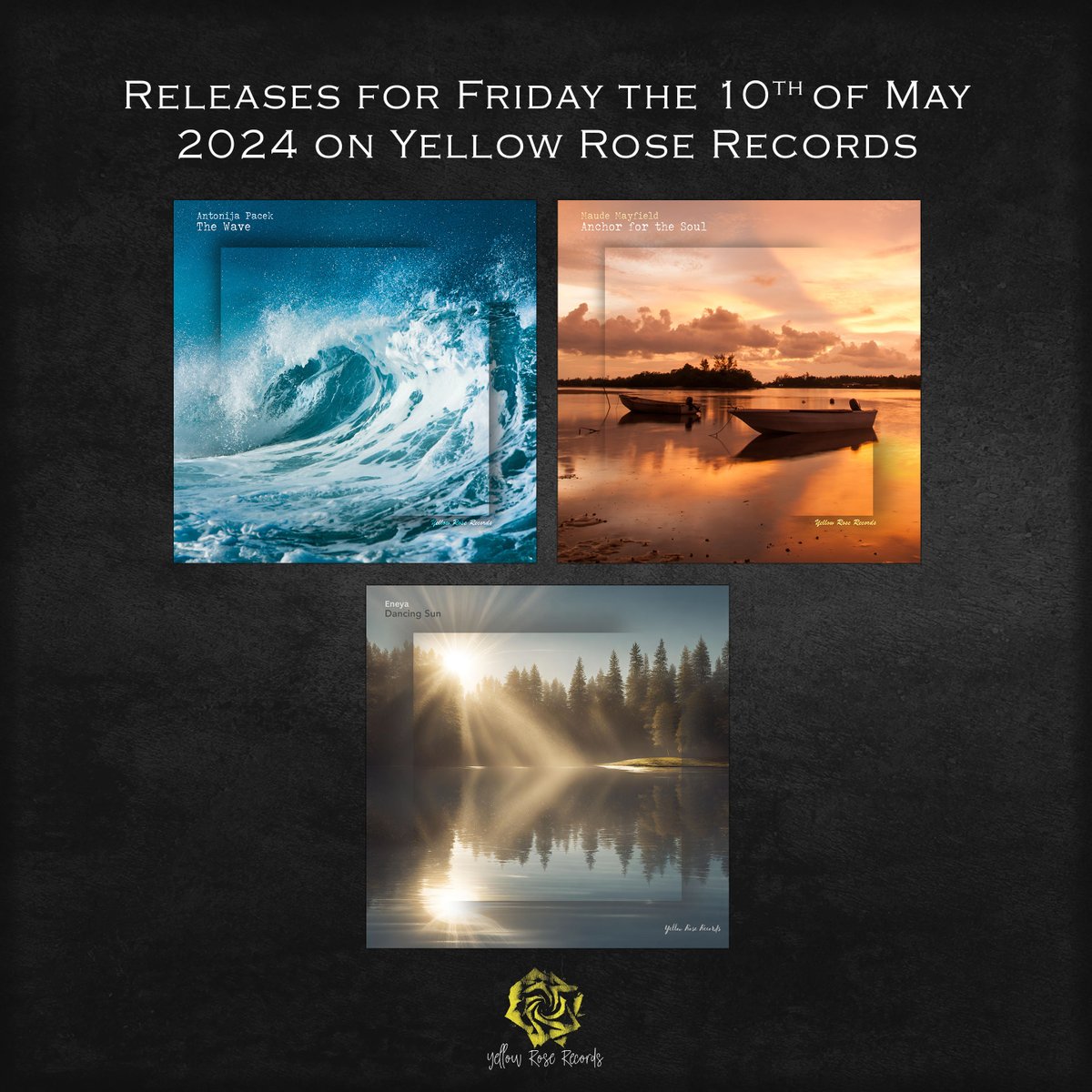 Releases on Yellow Rose Records for the 10th of May 2024 Antonija Pacek - The Wave Maude Mayfield - Anchor For The Soul Eneya - Dancing Sun #ModernClassical #Contemporary #Relaxing #Peaceful #Calm