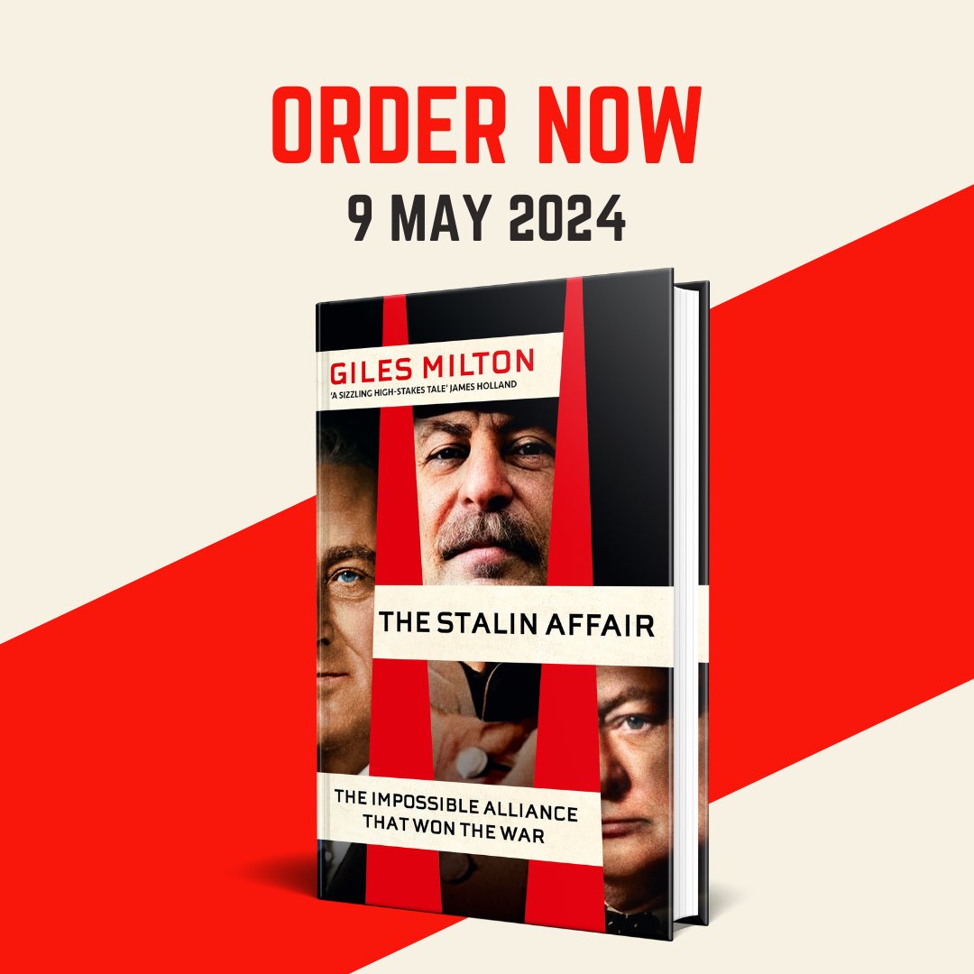 Today is the day! THE STALIN AFFAIR is published! More later.... But do take a look. It's quite a story! gilesmilton.com @johnmurrays @James1940 @Freedland @HistoryHit @aroberts_andrew @AnthonyHorowitz