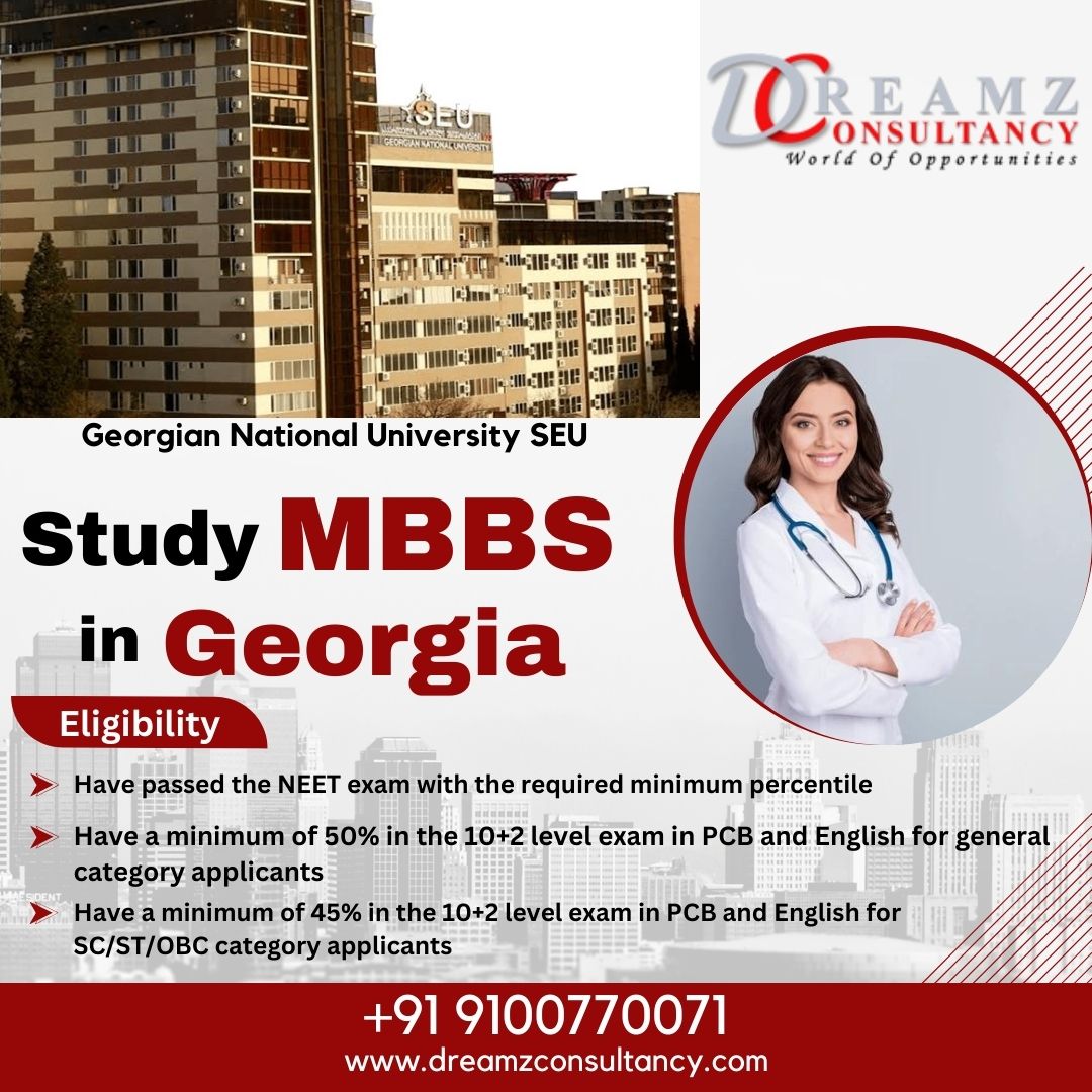 MBBS in Georgian National University SEU through Dreamz Consultancy. 
University recognized by WHO and MCI.
Affordable tuition fees.
Contact us: +91 9100770071
dreamzconsultancy.com
#dreamzconsultancyhyd #dreamzconsultancybihar #mbbs #neet #doctor #mbbsabroad