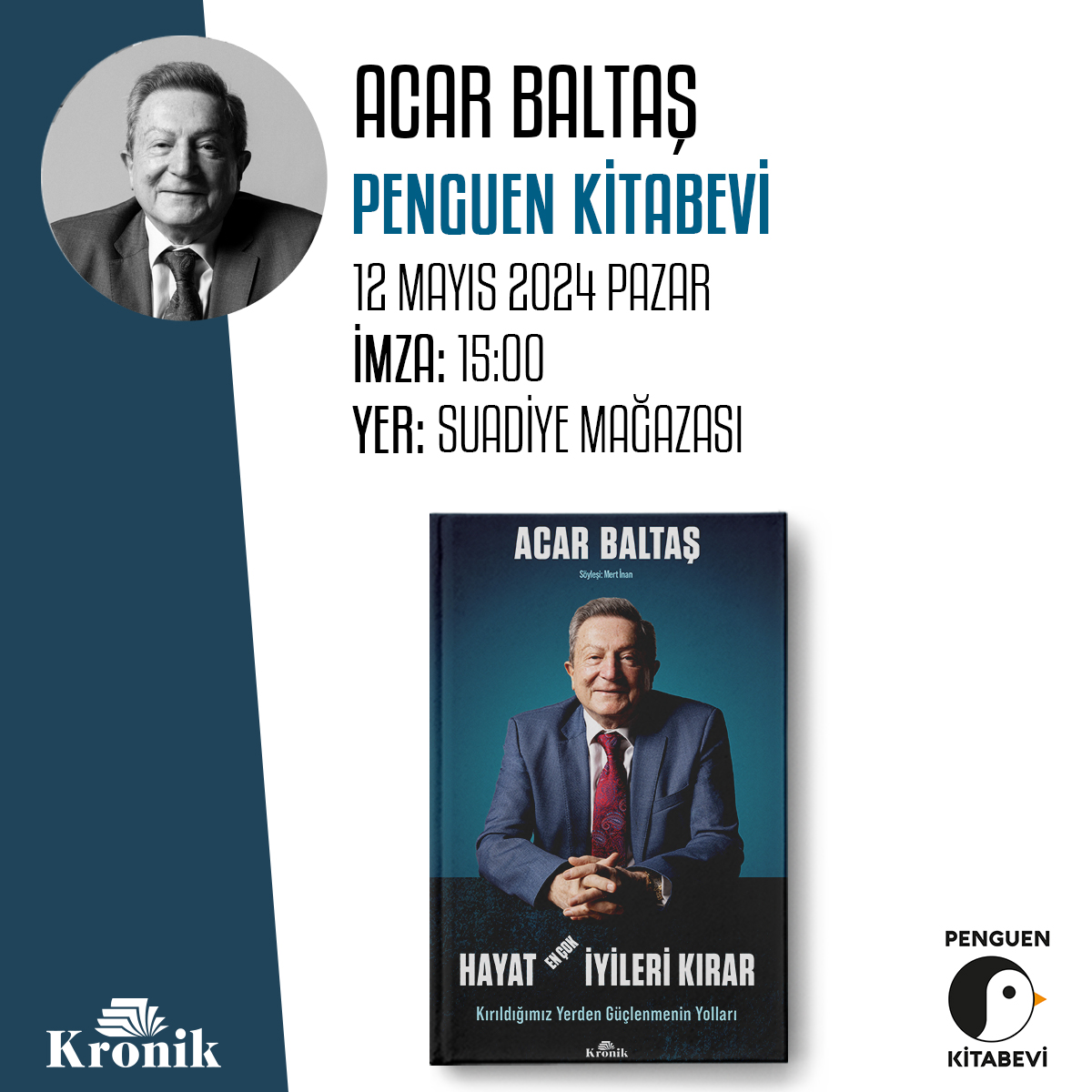 İSTANBUL | Yazarımız Acar Baltaş @acarbaltas, 12 Mayıs Pazar günü Penguen Kitabevi Suadiye'de okurlarıyla buluşuyor, kitaplarını imzalıyor. kronikkitap.com/kitap/hayat-en…