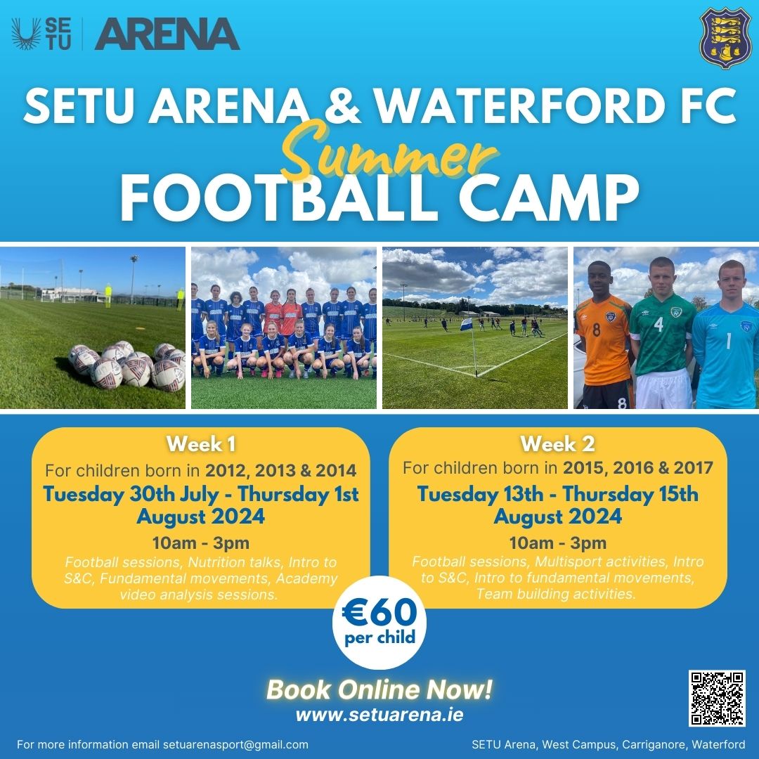 SETU Arena & @WaterfordFCie Summer Football Camp⚽️ Week 1️⃣: Tuesday 30th July–Thursday 1st August. For children born in 2012, 2013 & 2014 Week 2️⃣: Tuesday 13th–Thursday 15th August. For children born in 2015, 2016 & 2017 €60 per child. Book online ➡ setuarena.ie/setu-arena-wat…