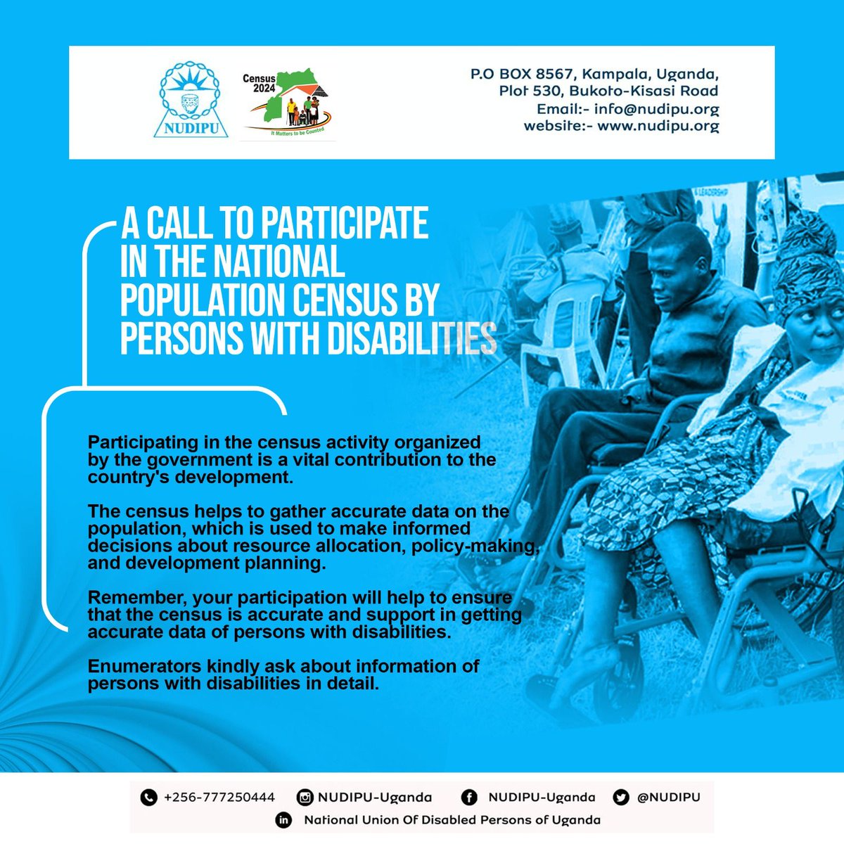 We call upon all persons with disabilities to participate in the National Population Census 2024. It matters to be counted to get accurate data about all the different categories of disabilities. @StatisticsUg @Mglsd_UG