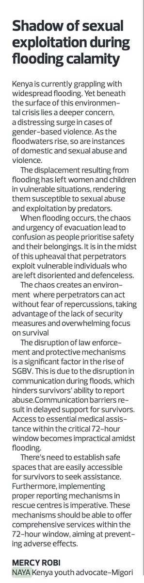 'The disruption of law enforcement and protective mechanisms is a significant factor in the rise of SGBV. This is due to the disruption in communication during floods, which hinders survivors’ ability to report abuse...' @robi_mercy shares on today's @TheStarKenya #NAYAVoices