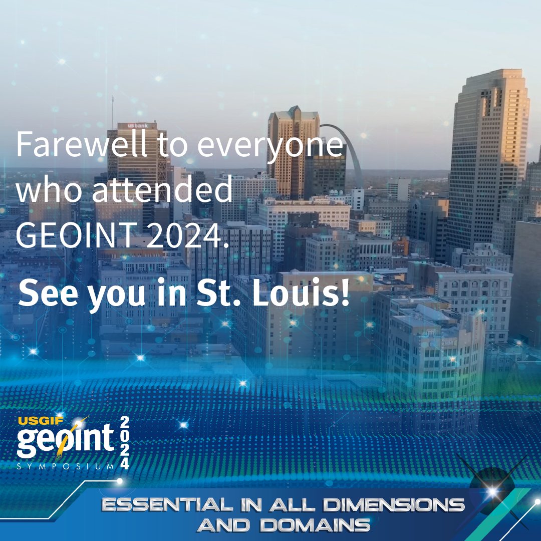 Thank you all for making the #GEOINT2024 Symposium a HUGE success! We're already looking forward to seeing you at next year's annual community reunion in St. Louis. #GEOINT2025