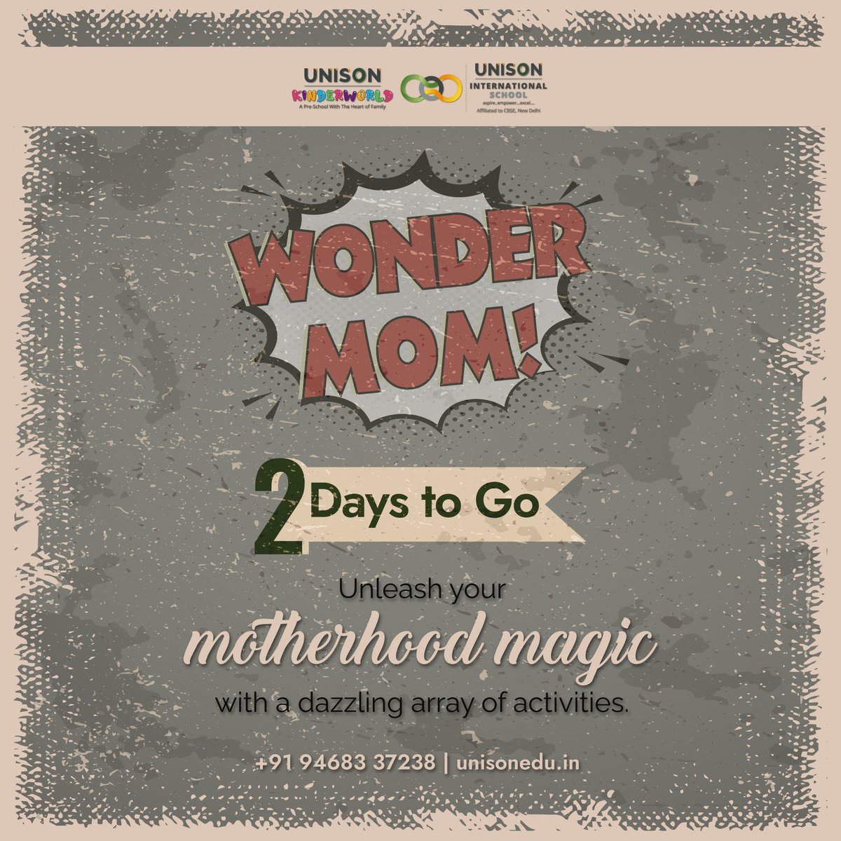 Let's honour the Wonder Moms in our lives and value the special bond of love and selflessness 📷

Only 2 days left!

#CelebrateMotherhood #UnisonInternationalSchool #Excellence #Academics #ExtracurricularActivities #FutureLeaders