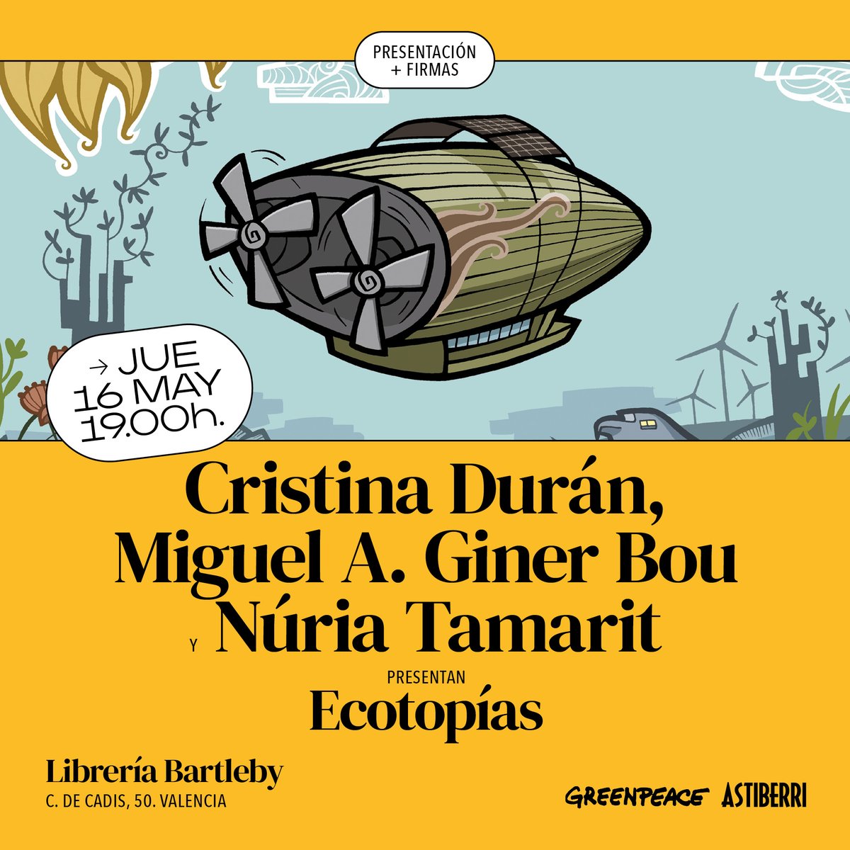 El jueves 16 de mayo a las 19.00 horas en @LibBartleby Cristina Durán, Miguel Ángel Giner y Núria Tamarit presentan Ecotopías. Una oportunidad para conocer con los autores de este proyecto de @greenpeace_esp y @Astiberri y reflexionar sobre otras formas de pensar el futuro