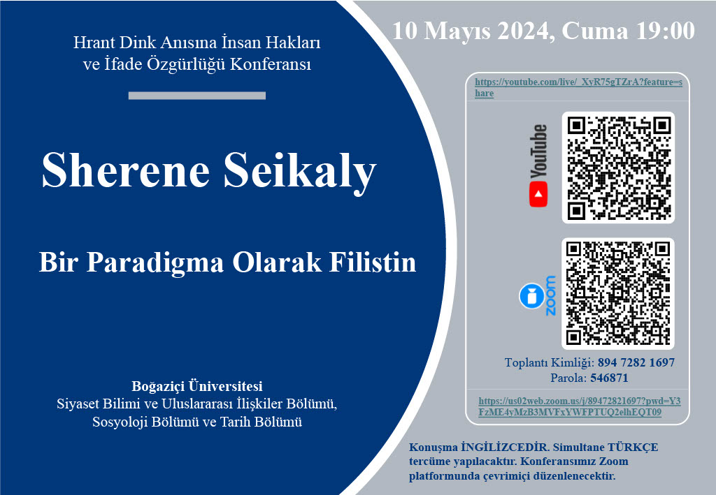 Boğaziçi Üniversitesi Siyaset Bilimi ve Uluslararası İlişkiler, Sosyoloji ve Tarih Bölümlerinin düzenlediği 2024 Hrant Dink Anma Konferansı 10 Mayıs 2024 Cuma saat 19.00’da Zoom ve YouTube üzerinden yapılacak.