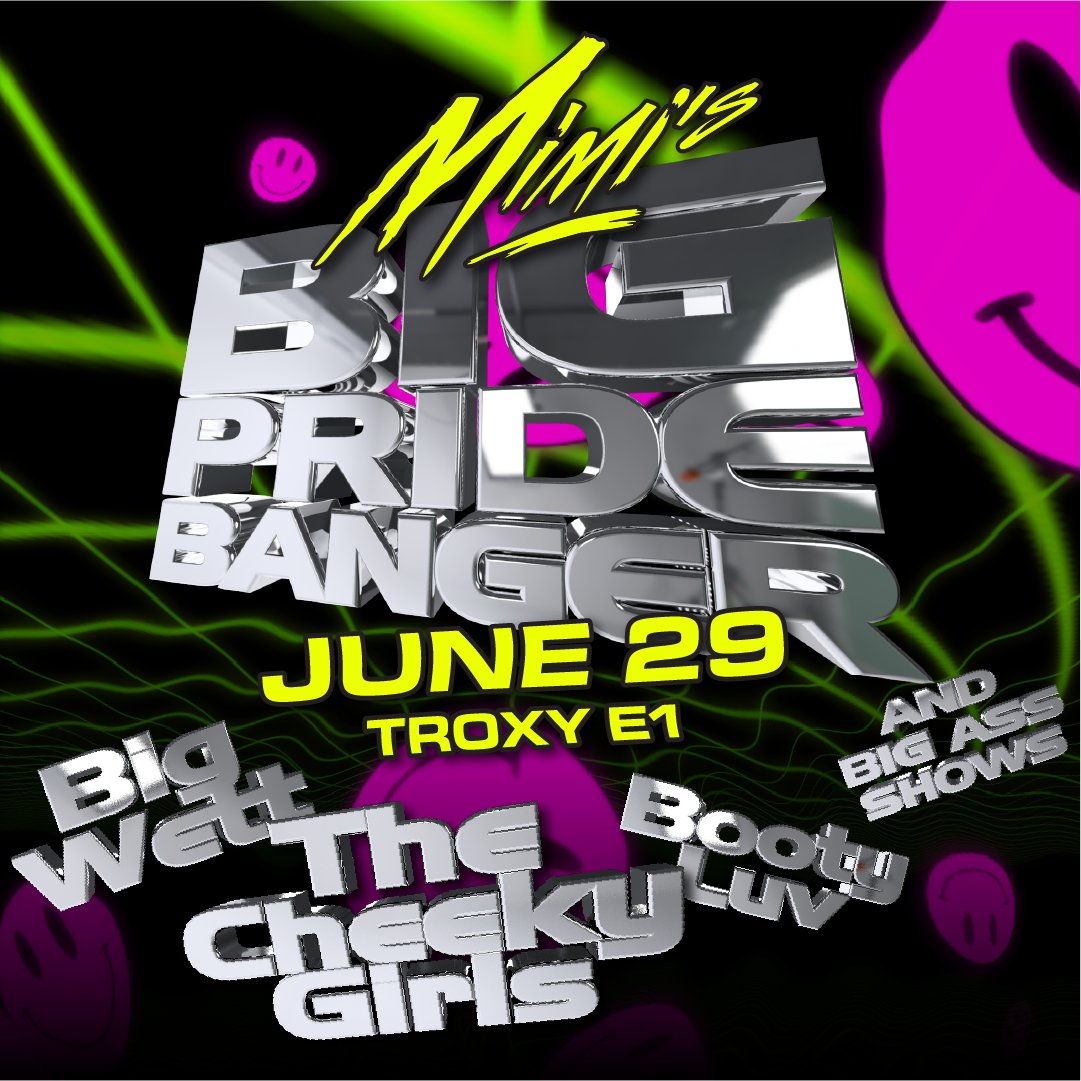 MIMIs Big Pride Banger Line-up Announced! feat. THE CHEEKY GIRLS BOOTY LUV BIG WETT AND BIG ASS SHOWS Grab tickets here: link.dice.fm/e0ef864e5370