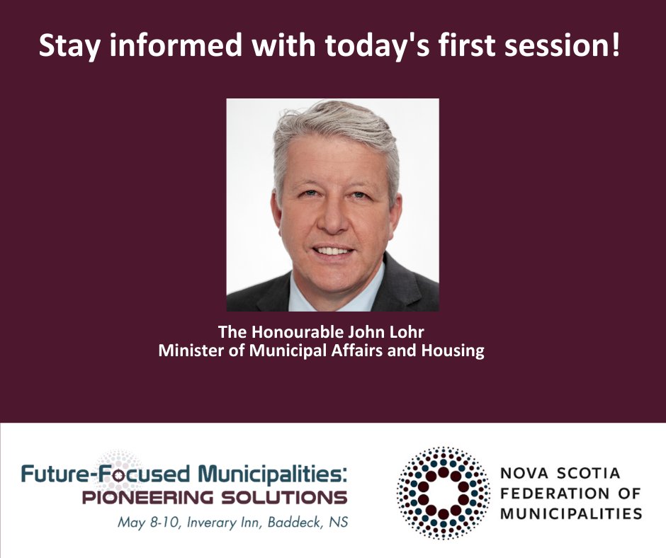 📢 Stay informed with today's first session! The Honourable John Lohr, Minister of Municipal Affairs and Housing, Nova Scotia, will provide an update. #Sessions #DMAH #NovaScotia #NSFMConference