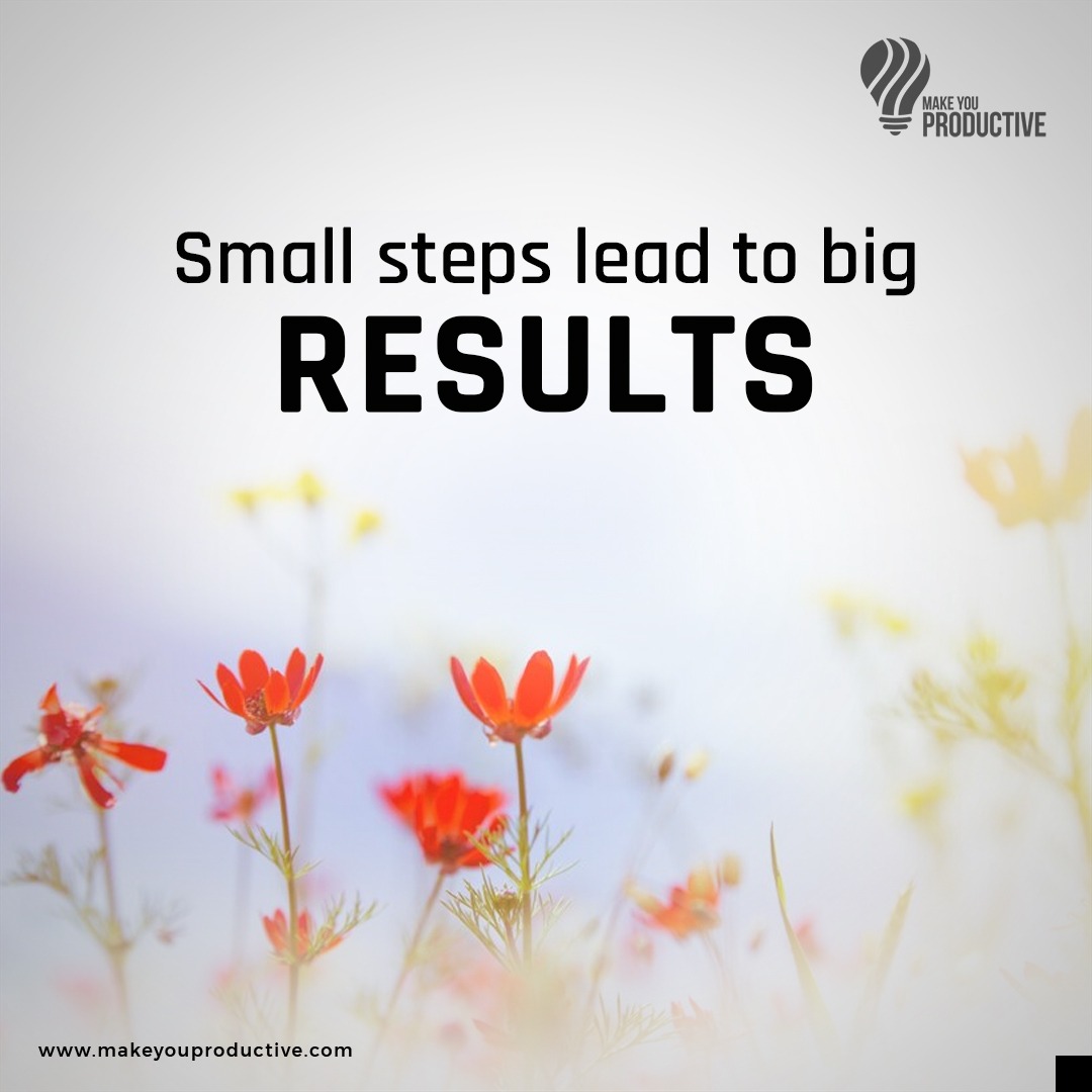 Small steps pave the way for significant results. Embrace the journey and stay consistent, as each step forward brings you closer to achieving your goals and dreams. #MakeYouProductive #ProductivityGrowth #ConsistentProgress #JourneyToSuccess #GoalProgress #DreamJourney