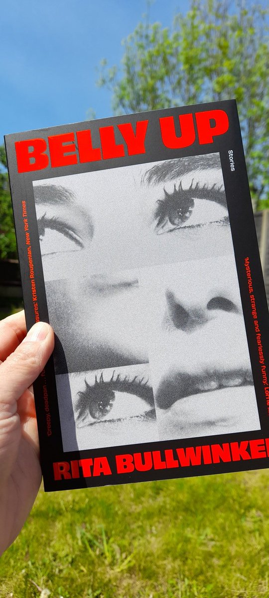 Look! The sun is out to celebrate publication day for BELLY UP, the short stories collection by Rita Bullwinkel, author of the sensational HEADSHOT.