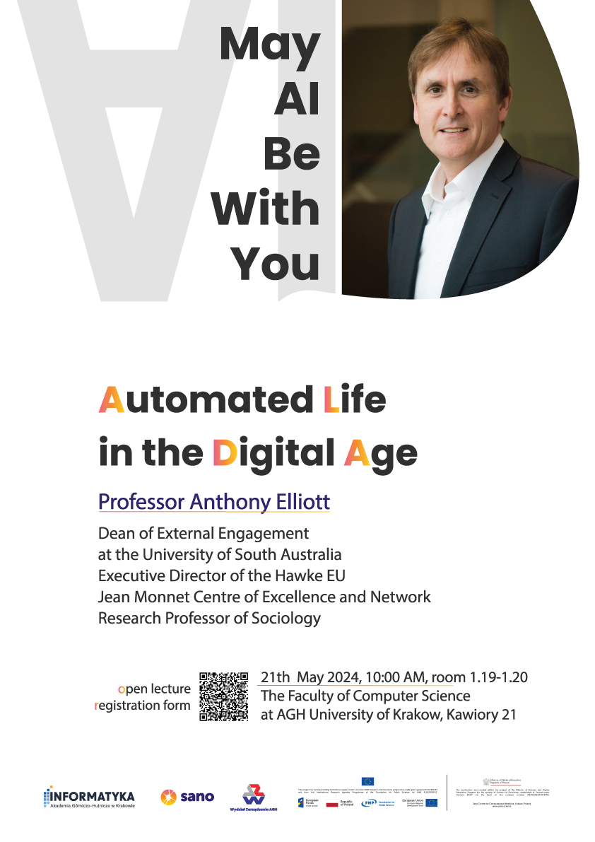 #Sano along with the Faculty of Management and the Faculty of Computer Science at #AGH University, warmly invite you to the lecture by Professor Anthony Elliott titled 'May AI Be With You: Automated Life in the Digital Age' forms.office.com/e/5WXy4hSpwj #AI #Innovation #TechnologyTalk