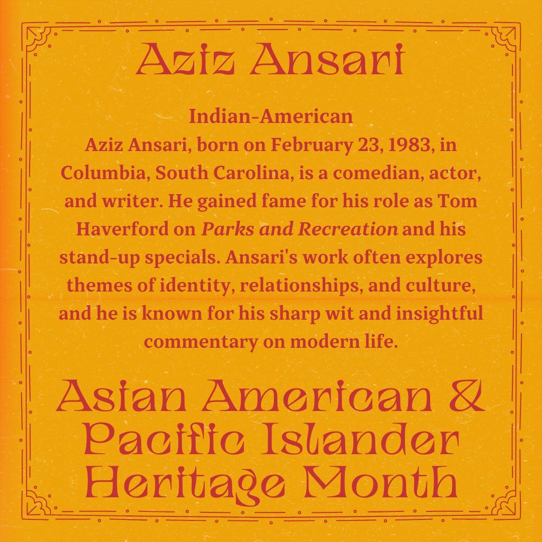 May 9 - Aziz Ansari - Indian-American @azizansari
#asianamericanpacificislanderheritagemonth #aapiheritage #aapihistory #asianamerican #pacificislander #mpspride #okss @okcss #oklaed #sschat #edchat