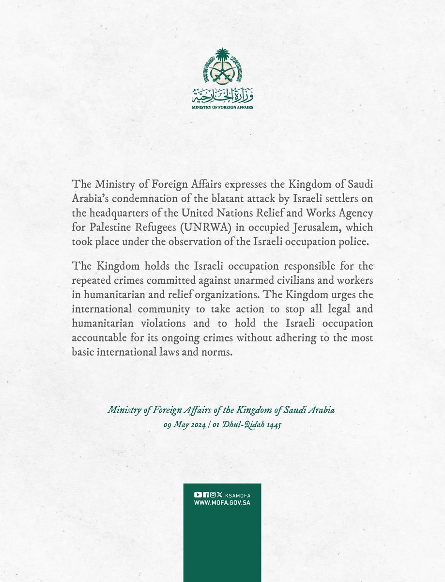 #Statement | The Foreign Ministry expresses the Kingdom of Saudi Arabia’s condemnation of the blatant attack by Israeli settlers on the headquarters of the @UNRWA in occupied Jerusalem, which took place under the observation of the Israeli occupation police.