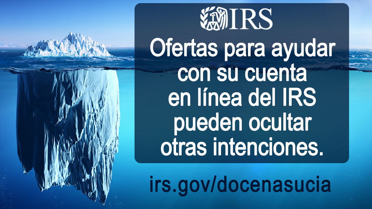 #IRS advierte sobre estafadores que ofrecen “ayudarle” a configurar su cuenta en línea del IRS. No revele su información a estos criminales en este esquema de la Docena Sucia: ow.ly/HIi050RaXQK #TaxSecurity