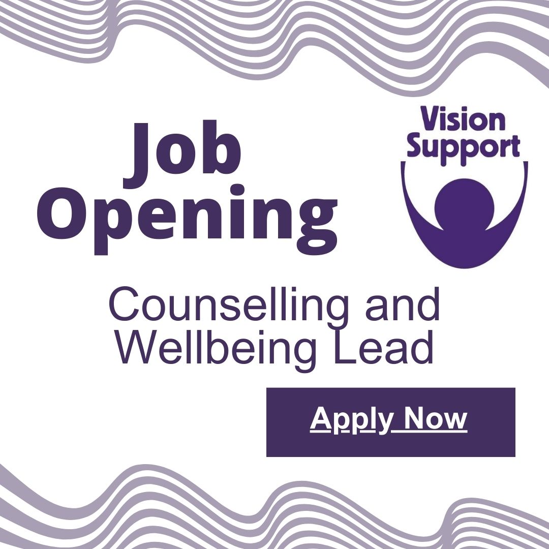 We have a job opening at Vision Support! This role is for the position of Counselling and Wellbeing Lead.

Please click the link below for the full details visionsupport.org.uk/job-openings/ 

Applications close on the 20th of May. #Jobs #ChesterJobs #ThirdSectorJobs #CounsellingJobs