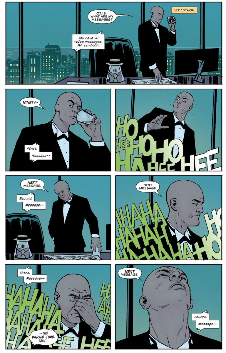 Every time I want a good laugh I look at that page again where Lex Luthor checks his voicemail after Clark reveals his secret identity. 

It’s good for my soul. 😌🙏