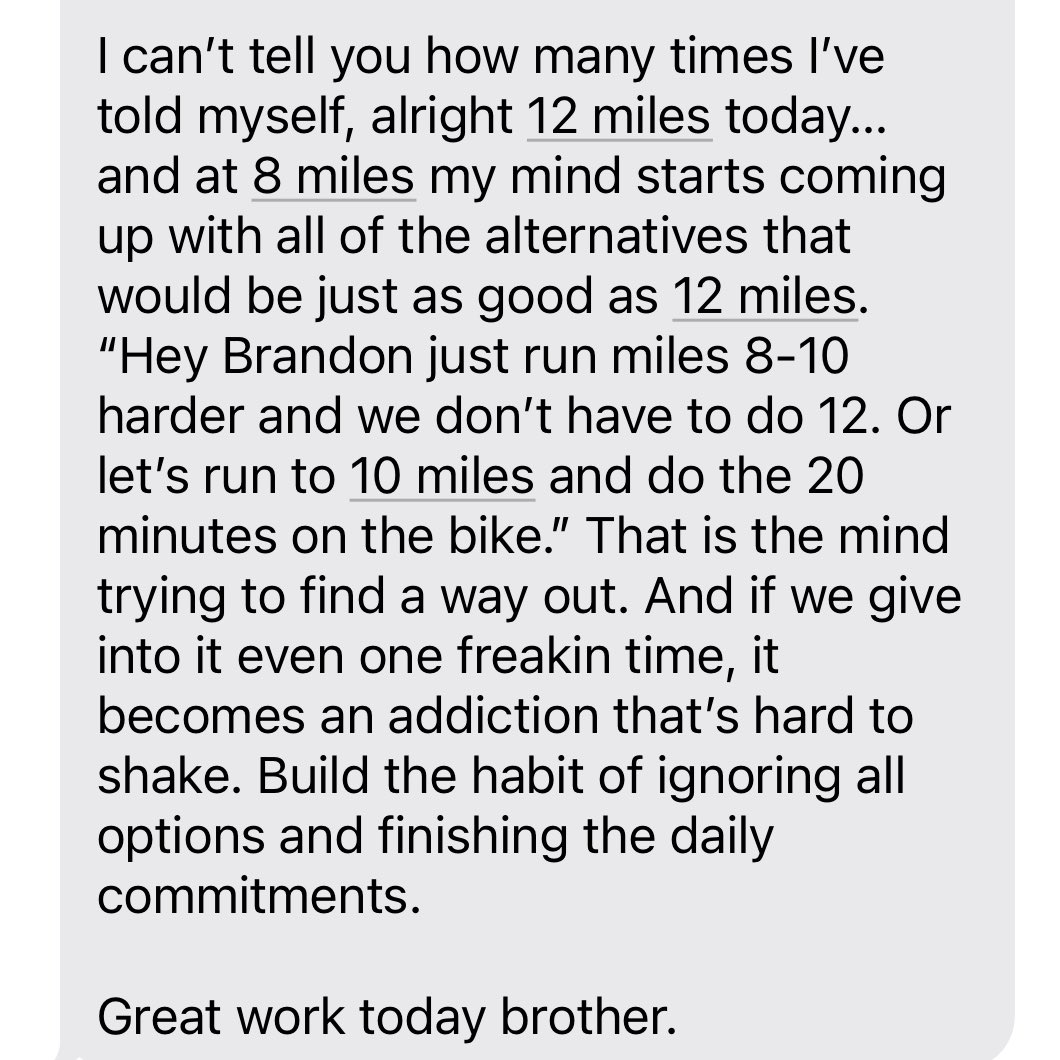 A powerful rule for life: Finish your daily commitments. I got this text from my buddy, who’s coaching me to run a 100-mile race this Fall. I had texted him after yesterday’s training session, telling him how much of a slog it was. • My legs felt sore and heavy • It was hot