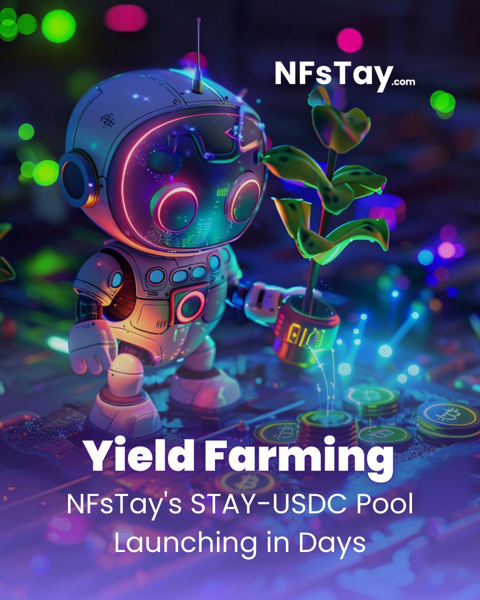 Boost Your Farming Potential: NFsTay's STAY-USDC Pool Launching in Days! 

#YieldFarming #RWA #STAY #NFsTay #PassiveIncome #Crypto #Bitcoin