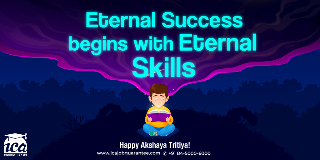 This Akshaya Tritiya begins a journey of eternal learning and growth.
Secure your future with everlasting skills.
Happy Akshaya Tritiya 🙏

#ICAEduSkills #IAmJobReady #LearnWithICA #ICAJobGuaranteeCourse  #AkshayaTritiya #eternal #SkillsForLife #HappyAkshayaTritiya