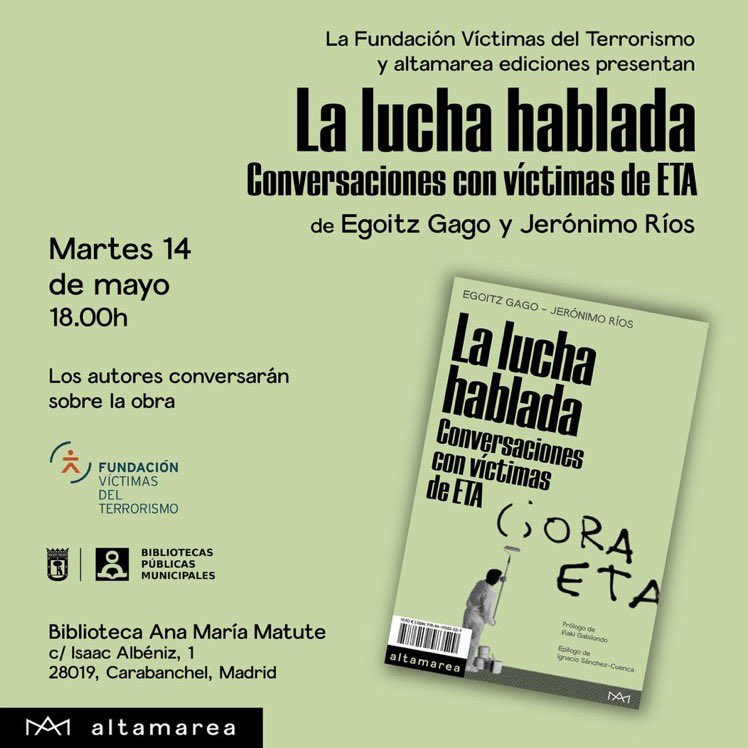 🔴RECORDATORIO 📚Martes 14-M, presentación del libro 'La lucha hablada. Conversaciones con víctimas de ETA' de @Jeronimo_Rios_ y @EgoitzAnton. 📅Martes, 14 de mayo ⏲️18,00 h. 🏢Biblioteca Ana María Matute Organizan @Altamarea_Ed y @_FundacionVT