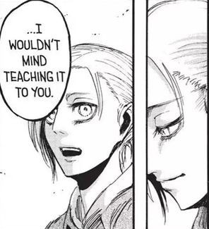 i like that in the manga annie is much more expressive than in the anime, which often makes it seem like she is cold and an 'ice queen', this scene of her happy with eren's compliment was even removed. 

#annieleonhart