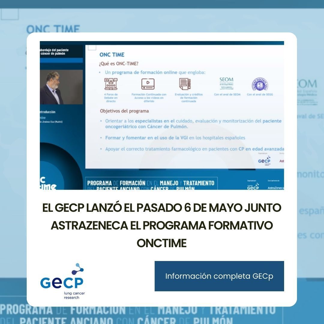 ⭕ El GECP, junto AstraZeneca, comenzó el pasado 6 de mayo un nuevo curso formativo online con el objetivo de orientar a los especialistas en el cuidado, evaluación y monitorización del paciente anciano con cáncer de pulmón.