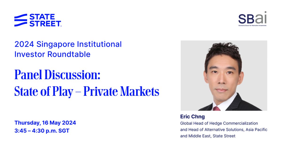 Join us at the 2024 Singapore Institutional Investor Roundtable with @hfstandards on May 16 in Singapore. State Street’s APAC head of alternatives and insurance segment, Eric Chng, will be speaking on the panel: State of Play: Private Markets with other industry experts on the