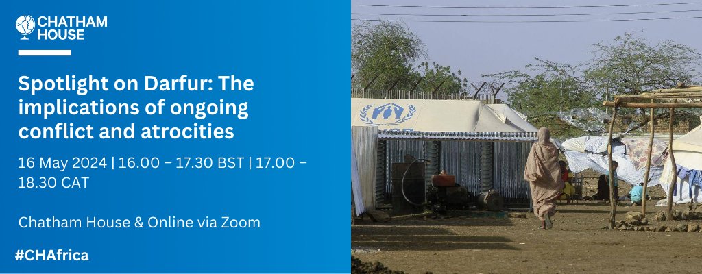 🇸🇩Upcoming event: 'Spotlight on Darfur: The implications of ongoing conflict and atrocities' The speakers will discuss the implications of ongoing conflict dynamics and atrocities being committed in #Darfur. Register to attend in-person or virtually: chathamhouse.org/events/all/res……