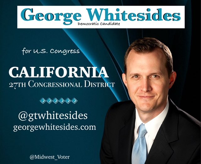 Democrat @gtwhitesides has spent his career solving problems and has helped created hundreds of quality jobs in the Antelope Valley. George is committed to moving California forward. Elect him to U.S. Congress, CA-27 #DemVoice1 #ONEV1 #BLUEDOT #LiveBlue #ResistanceBlue