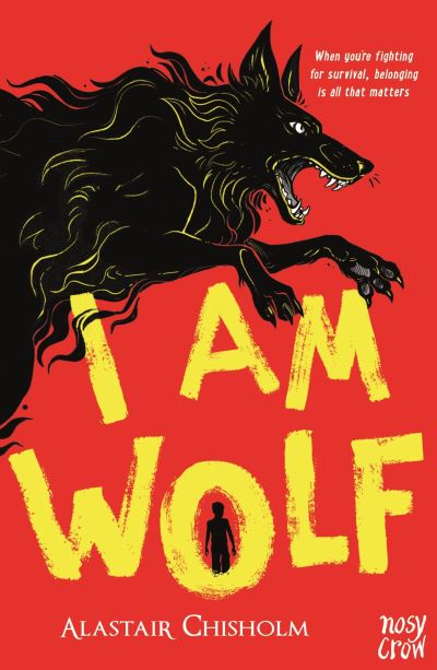 Happy Book Birthday to I am Wolf by @alastair_ch - adventure readers will get sucked right into and characters whose lives they'll quickly care about. (KS2/3) @NosyCrow