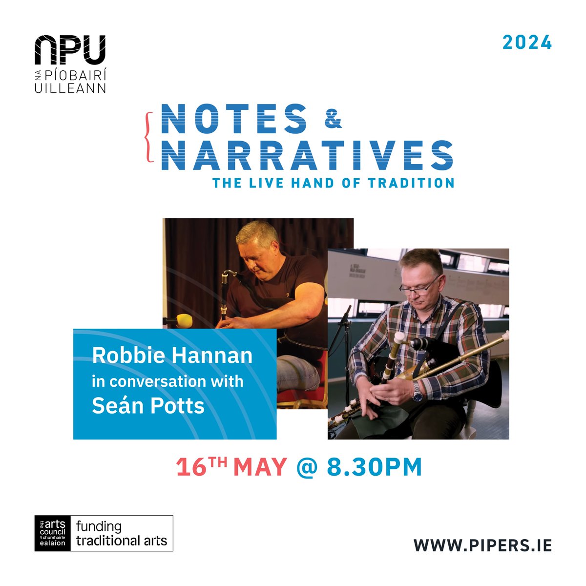 Join us for 'Robbie Hannan in Conversation with Seán Potts' for this month's edition of #NotesandNarratives, Thursday 16th May 8:30pm!

Tickets: loom.ly/2xn2n7Q

#napiobairi #uilleann #sharingthesound #preservation @artscouncil_ie