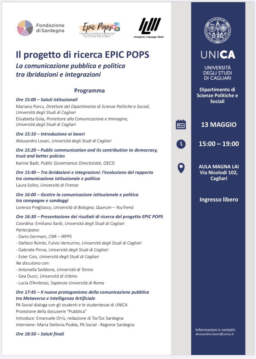 Alessandro Lovari (@alelovari) on Twitter photo La #comunicazione #pubblica e #politica tra ibridazioni e integrazioni. Il 13 maggio h 15-19 <a href="/univca/">UniversitĂ degli Studi di Cagliari</a> per parlare con <a href="/geaducci/">Gea Ducci</a> <a href="/lorepregliasco/">Lorenzo Pregliasco</a> <a href="/estercois/">Ester Cois</a> Laura Solito <a href="/eilardi/">Emiliano Ilardi</a> <a href="/e_gola/">Elisabetta Gola</a> <a href="/LuciaDambrosi/">Lucia D'Ambrosi</a> Karine Bard sui risultati del progetto di ricerca #EPIC POPS <a href="/fondaz_sardegna/">FondazioneDiSardegna</a> La #comunicazione #pubblica e #politica tra ibridazioni e integrazioni. Il 13 maggio h 15-19 <a href="/univca/">UniversitĂ degli Studi di Cagliari</a> per parlare con <a href="/geaducci/">Gea Ducci</a> <a href="/lorepregliasco/">Lorenzo Pregliasco</a> <a href="/estercois/">Ester Cois</a> Laura Solito <a href="/eilardi/">Emiliano Ilardi</a> <a href="/e_gola/">Elisabetta Gola</a> <a href="/LuciaDambrosi/">Lucia D'Ambrosi</a> Karine Bard sui risultati del progetto di ricerca #EPIC POPS <a href="/fondaz_sardegna/">FondazioneDiSardegna</a>
