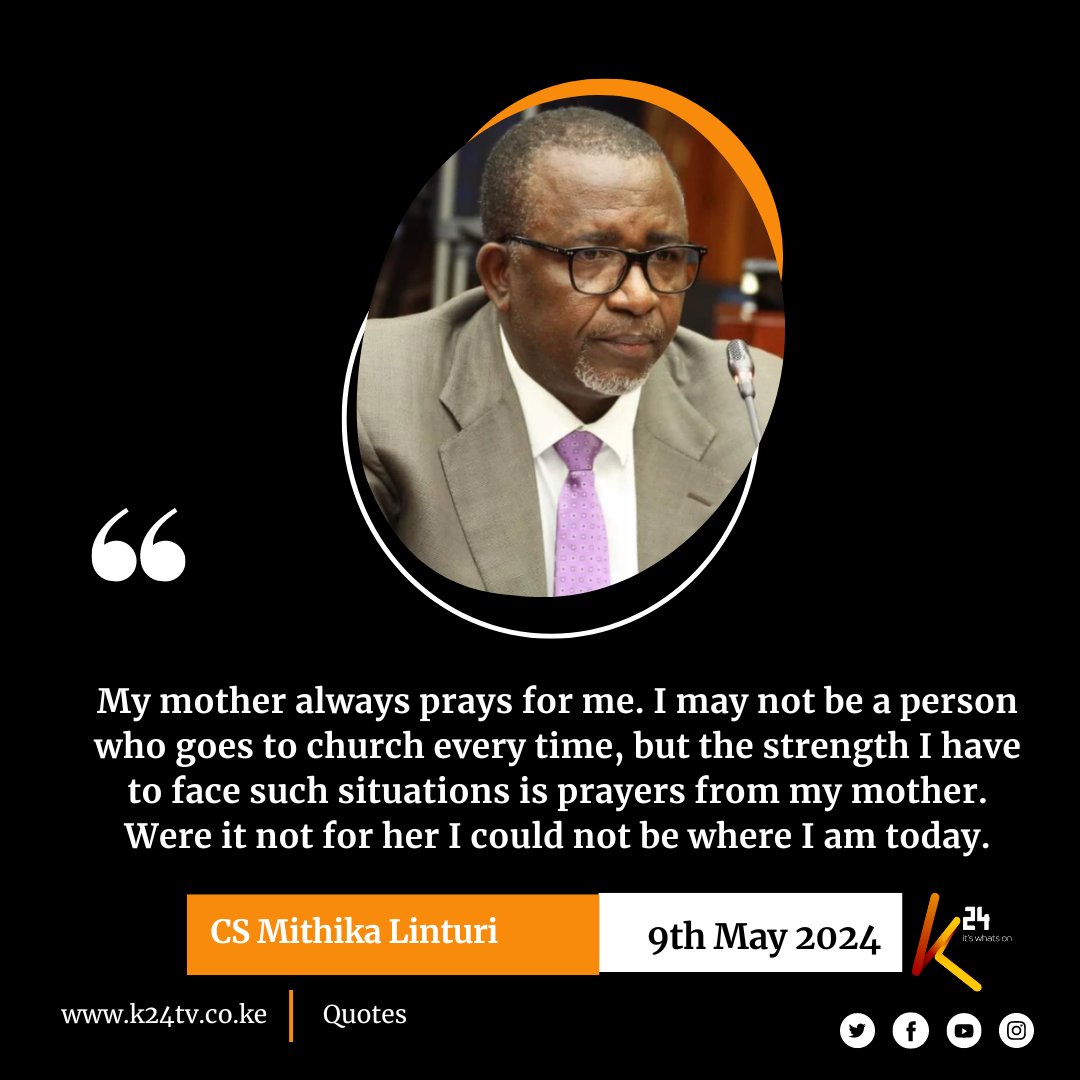 Were it not for her I could not be where I am today. - CS Mithika Linturi #K24Updates