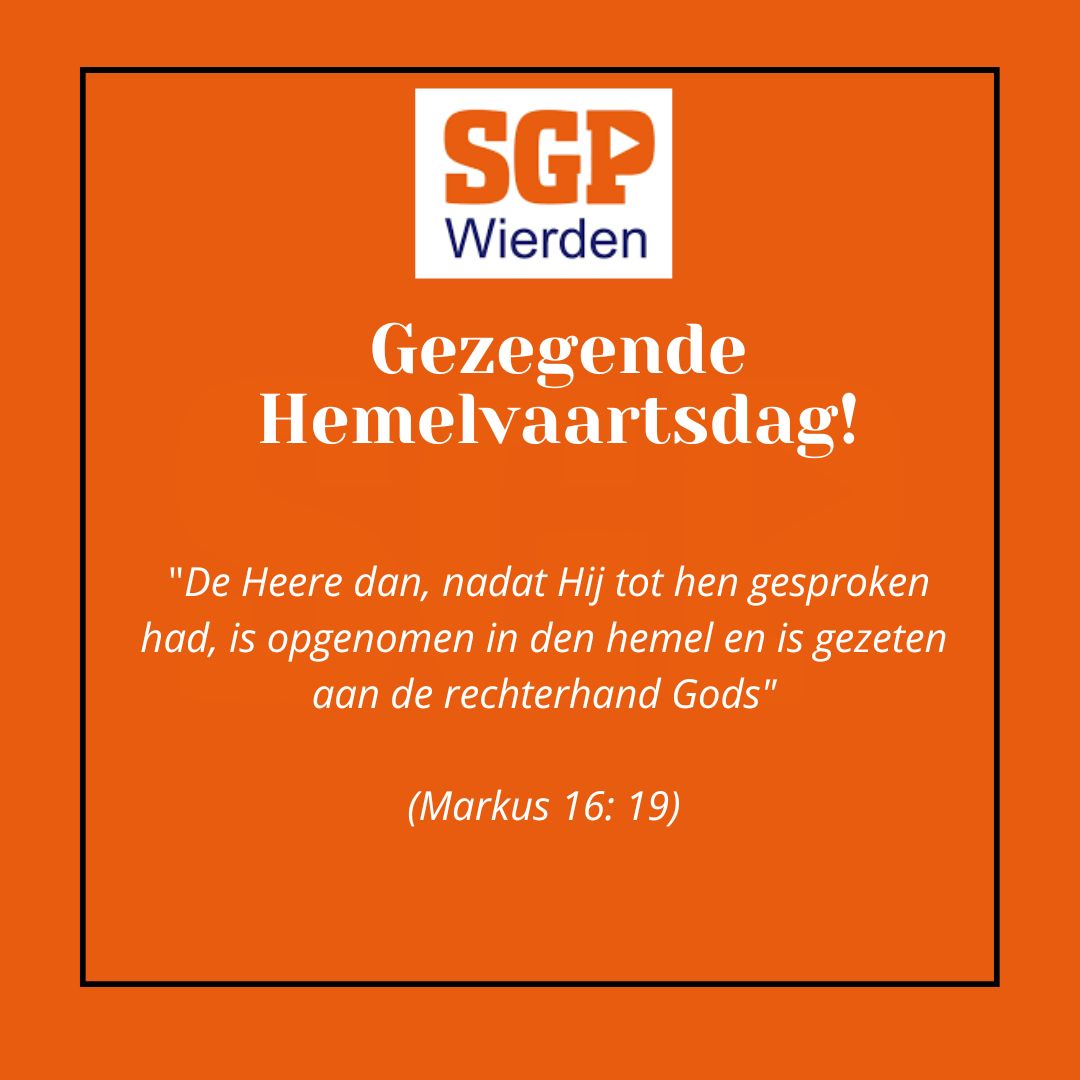 SGP Wierden wenst u een gezegende Hemelvaartsdag!