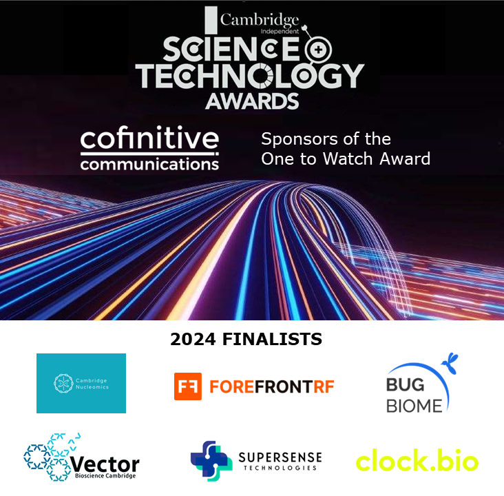 Only one week to go until the @CambridgeIndy #SciTechAwards. Good luck to all the finalists in the cofinitive sponsored One to Watch Award category Cambridge Nucleomics, @Supersensetech @Clockbioltd @VectorBioCam @ForefrontRF and @BugBiome