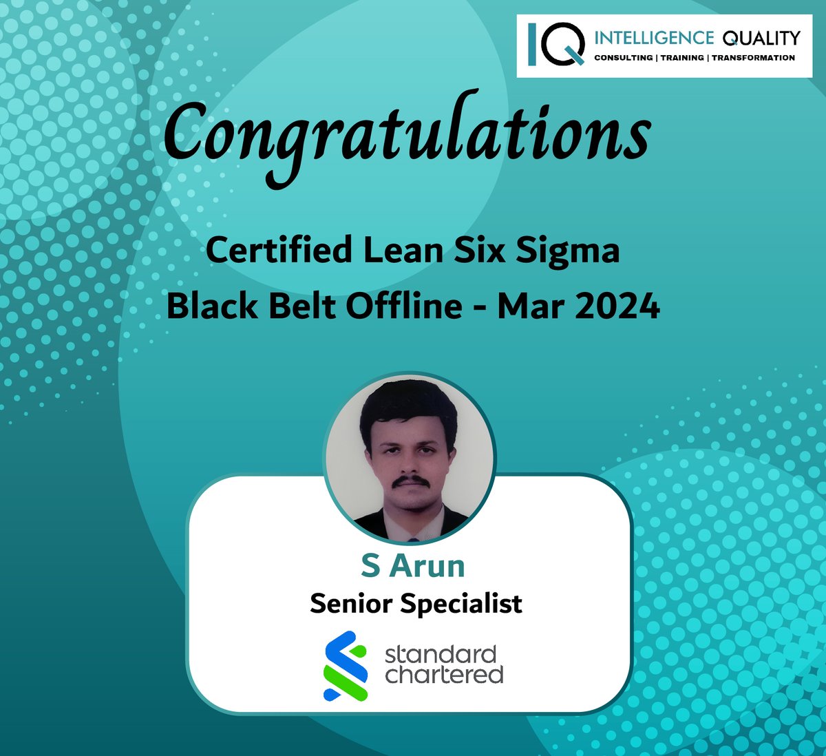 Join BB Batch by expressing your interest at lnkd.in/gSgs9N_D.            
Intelligence Quality would like to congratulate Mr. S ARUN on their completion of the Lean Six Sigma certification.            
#leansixsigma #leansixsigmagreenbelt #leansixsigmablackbelt