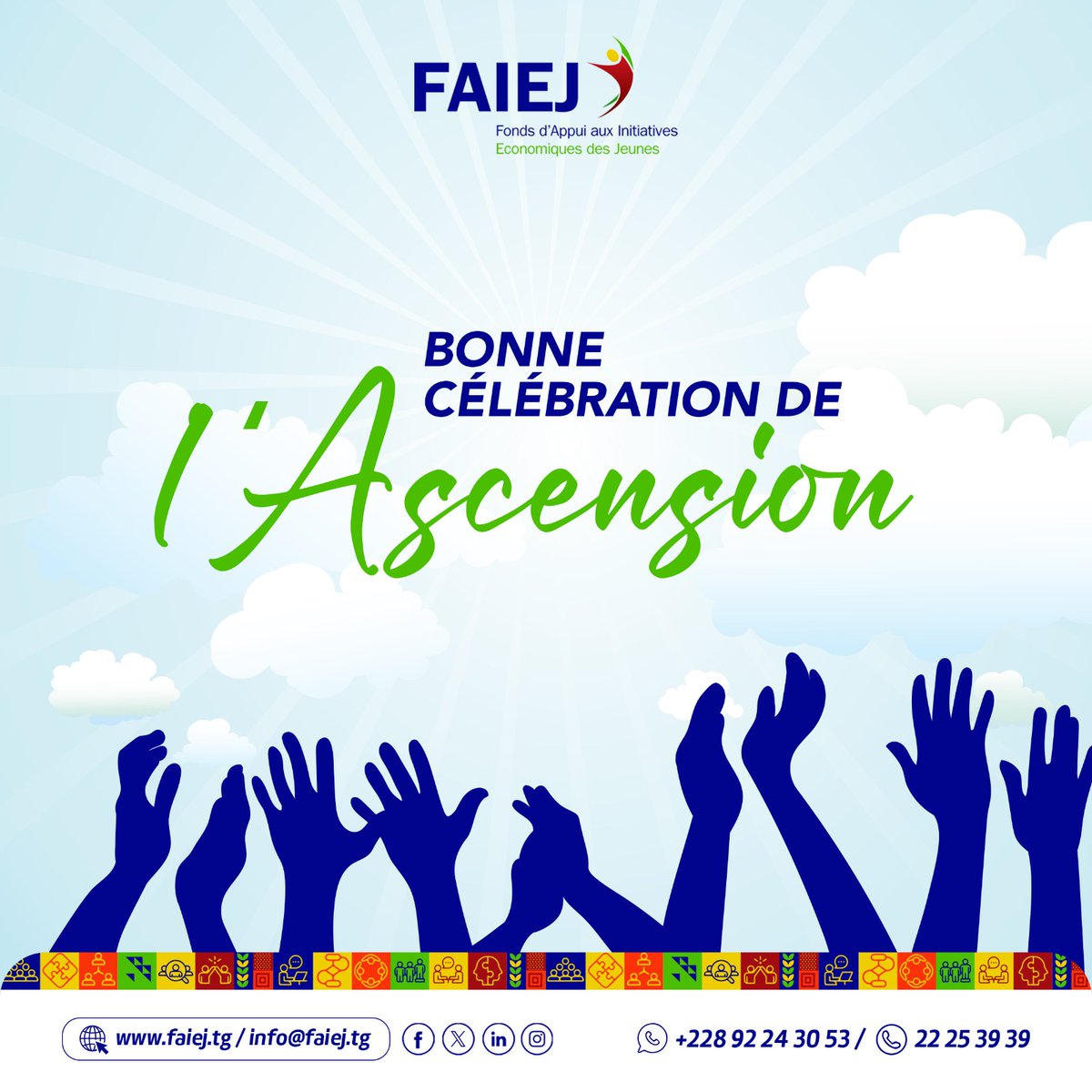 En ce jour de l'Ascension, nous souhaitons aux jeunes et surtout aux entrepreneurs l'aspiration à des horizons plus vastes, à des rêves plus hauts et à des opportunités plus grandes. Bonne fête à tous les chrétiens. #FAIEJ #Entrpreneuriat #Ascension