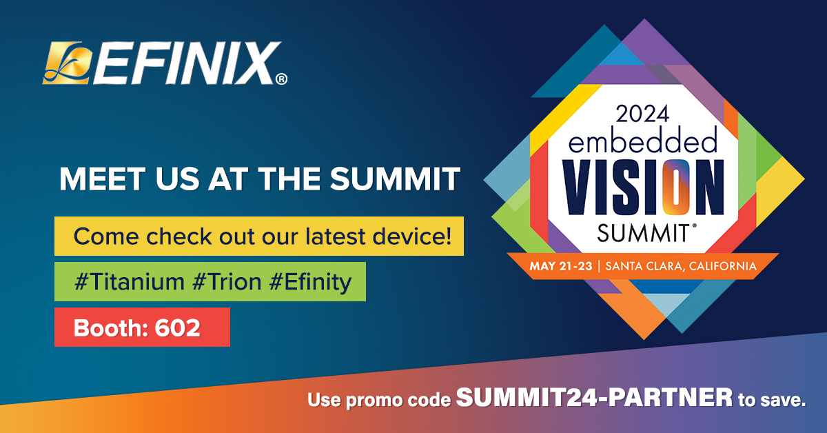 Come and meet us at the Embedded Vision Summit 2024. Check out our demos, especially on the NEW #Titanium #Ti375!
Learn more: bit.ly/3ycjWcL

📆  21-23 May 2024
📍   Santa Clara Convention Center
🎪 Booth: 602

#efinix #EVS24 #embedded #edge #riscv  #ai @edgeaivision