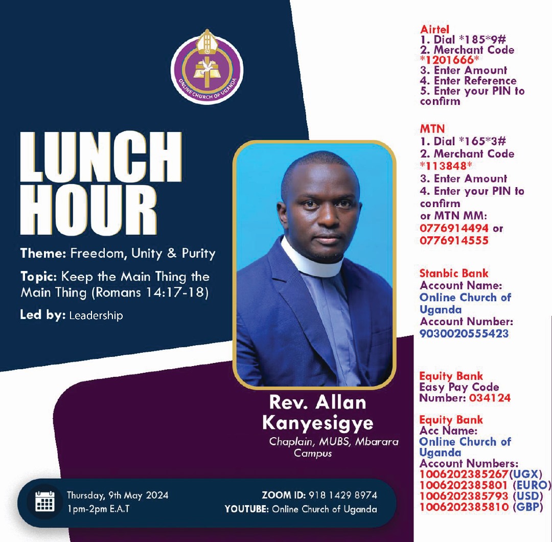 Join us for Lunch hour at 1:00pm. We have Rev Allan Kanyesigye, Chaplain @OfficialMubs Mbarara Campus.@Makerere @st_jameschapel