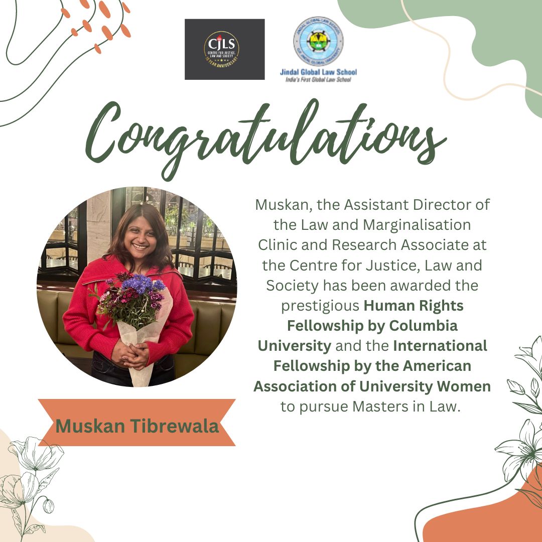 We are delighted to share that @muskanmt13, the Assistant Director of the Law and Marginalisation Clinic and Research Associate at the Centre for Justice, Law and Society has been awarded the prestigious Human Rights Fellowship by @Columbia and International Fellowship by @AAUW.
