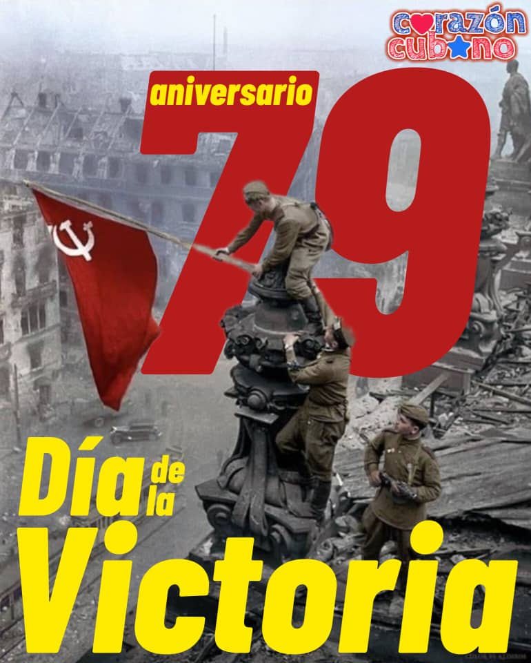 El mundo celebra hoy el aniversario 79 de la victoria sobre el fascismo. Importante evitar su resurgimiento. #Cuba #CubaPorLaVida