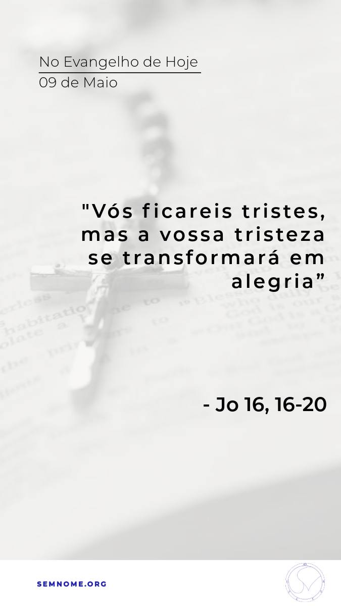 Bom dia! #EvangelhoDeHoje 

“Vós ficareis tristes, mas a vossa tristeza se transformará em alegria”
- Jo 16, 16-20