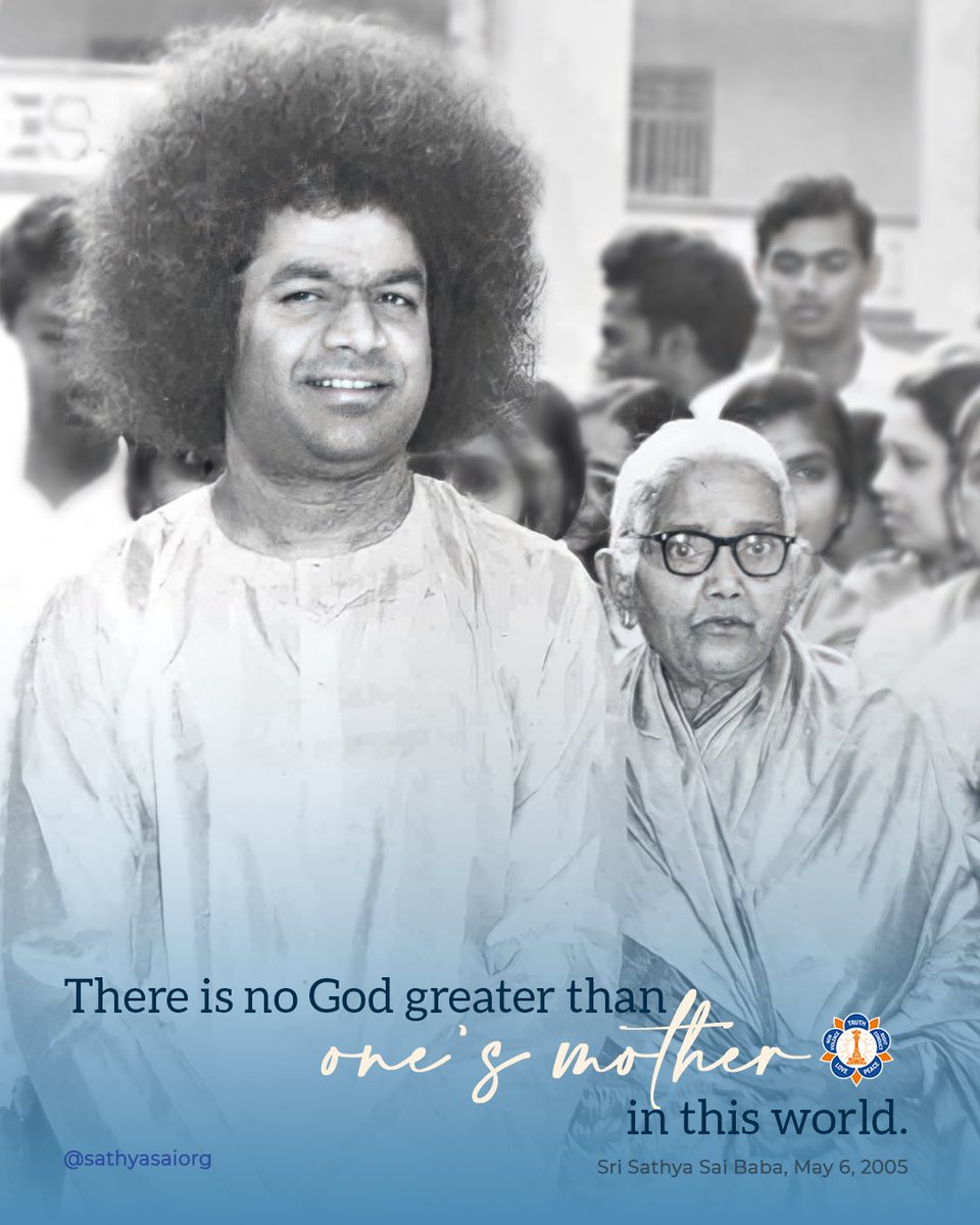 Only when one respects one's mother and wins her love can one be called a human being in the real sense. There is no God greater than one's mother in this world.

- Sri Sathya Sai Baba, May 6, 2005

#SriSathyaSai #Sai99 #SSSIO #QotD #SaiBaba #SathyaSai #Easwaramma #MothersDay