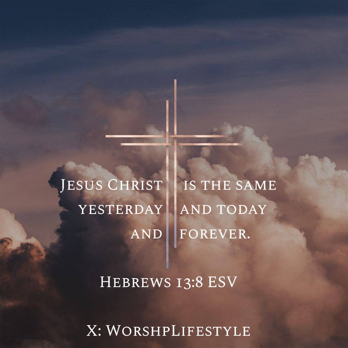 Hebrews 13:8 ESV
Jesus Christ is the same yesterday and today and forever. 

bible.com/bible/59/heb.1…
#VerseOfTheDay #BibleVerse #WorshpLifestyle #WorshipLifestyle