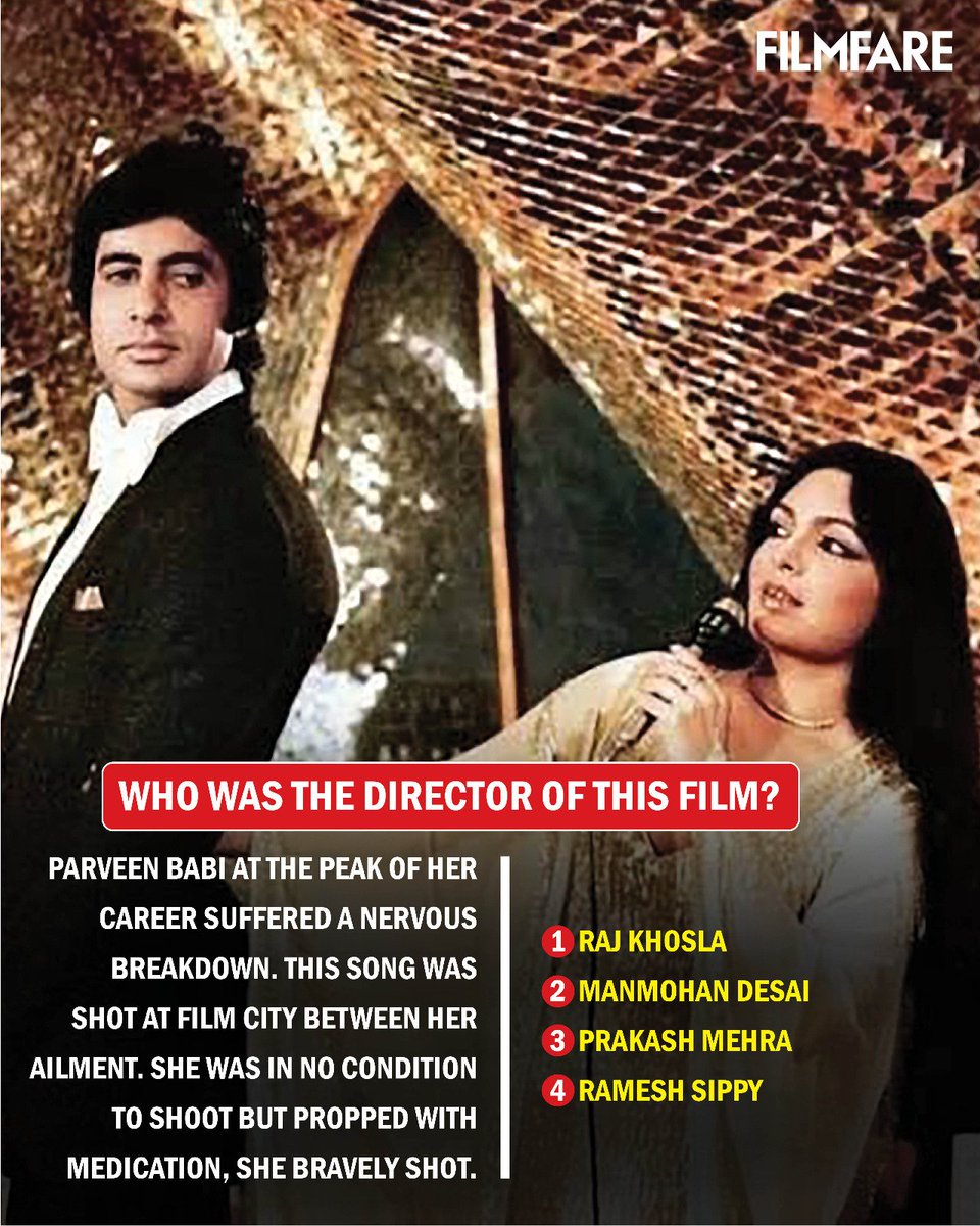 #FilmfarePolls: Guess the director of this #ParveenBabi and #AmitabhBachchan starrer.🍿